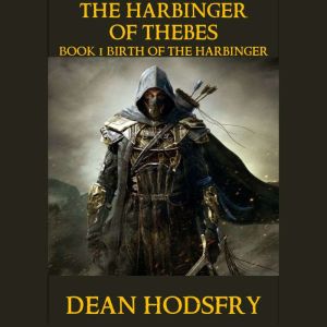 The Harbinger Chronicles: Book 1 The Birth of the Harbinger