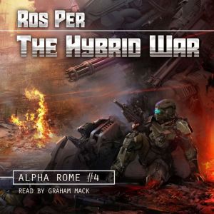 The Hybrid War (Alpha Rome Book 4): LitRPG Series
