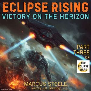 Eclipse Rising Victory on the Horizo..., Marcus Steele