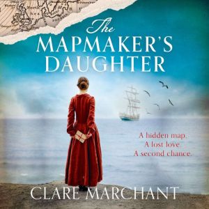 The Mapmakers Daughter, Clare Marchant