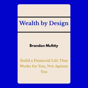Wealth by Design, Brandon McAtty