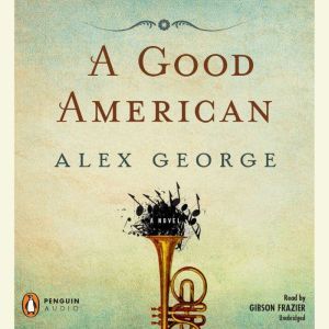 A Good American, Alex George