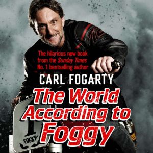 The World According to Foggy, Carl Fogarty