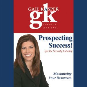 Prospecting Success!, Gail Kasper