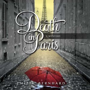 Death in Paris, Emilia Bernhard
