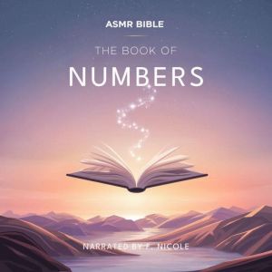 The Book of Numbers  ASMR: The Sacred Scripture in a Soothing Voice  For Sleep and Meditation