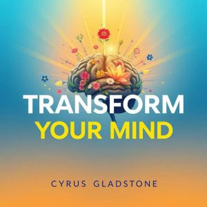 Transform Your Mind: Simple Writing Habits for a Vibrant Life: "Revitalize your mindset! Discover dynamic audio lessons that f