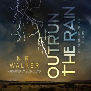 Outrun the Rain, N.R. Walker