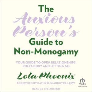 The Anxious Persons Guide to NonMon..., Lola Phoenix