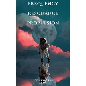 Frequency Resonance Propulsion