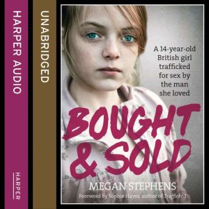 Bought and Sold, Megan Stephens