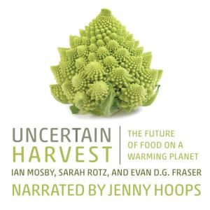 Uncertain Harvest, Ian Mosby