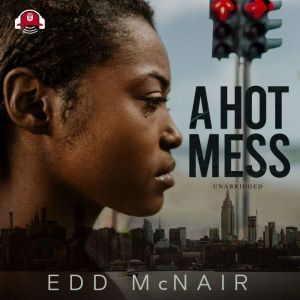 A Hot Mess, Edd McNair