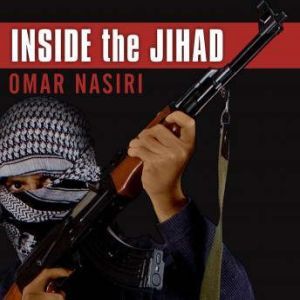 Inside the Jihad, Omar Nasiri