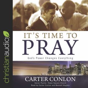 Its Time to Pray, Carter Conlon