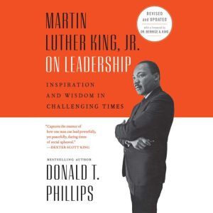 Martin Luther King, Jr., on Leadershi..., Donald T. Phillips