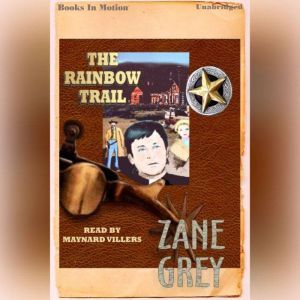 The Rainbow Trail, Zane Gray