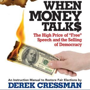 When Money Talks, Derek Cressman
