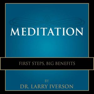 Meditation, Dr. Larry Iverson