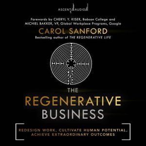 The Regenerative Business, Carol Sanford