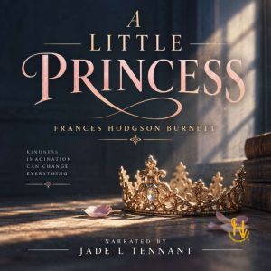 A Little Princess, Frances Hodgson Burnett