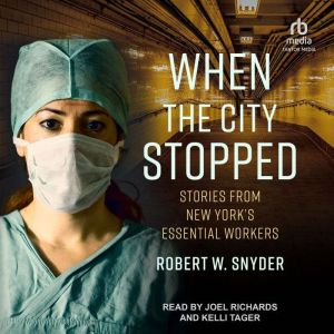 When the City Stopped: Stories from New York's Essential Workers