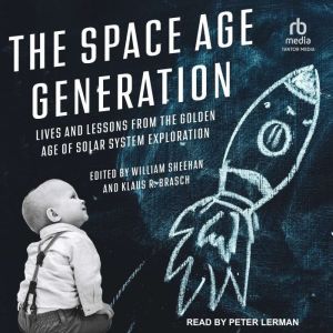 The Space Age Generation, William Sheehan