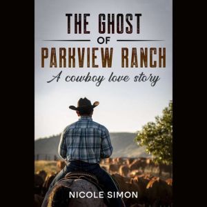 The Ghost of Parkview Ranch, Nicole Simon