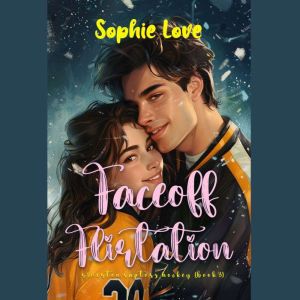 Faceoff Flirtation (A Riverton Raptors Hockey RomanceBook Three): Digitally narrated using a synthesized voice