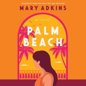Palm Beach, Mary Adkins