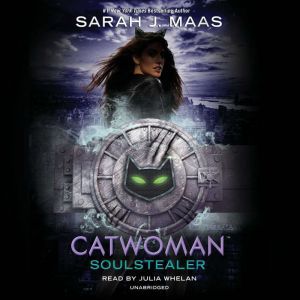 Catwoman: Soulstealer, Sarah J. Maas