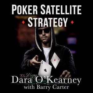 Poker Satellite Strategy, Dara OKearney