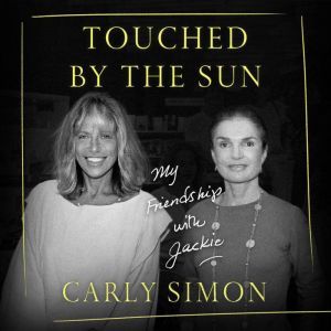 Touched by the Sun, Carly Simon