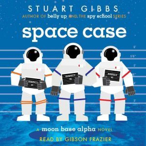 Space Case, Stuart Gibbs