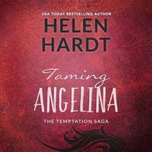 Taming Angelina, Helen Hardt