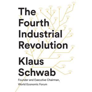 The Fourth Industrial Revolution, Klaus Schwab
