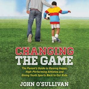 Changing the Game, John OSullivan