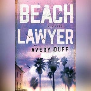 Beach Lawyer, Avery Duff