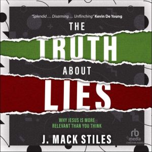 The Truth About Lies, J. Mack Stiles