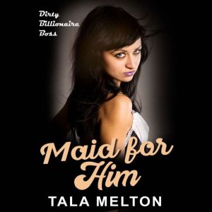 Maid for Him, Tala Melton