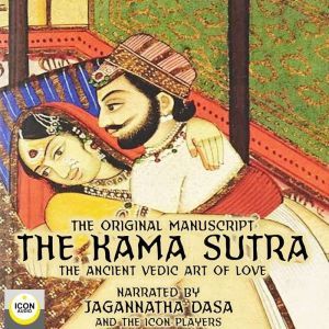The Kama Sutra, The Original Manuscri..., Jagannatha Dasa and The Icon Players