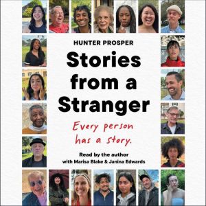 Stories From a Stranger: Every person has a story.