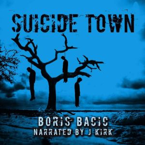 Suicide Town, Boris Bacic