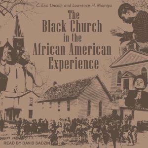 The Black Church in the African Ameri..., C. Eric Lincoln