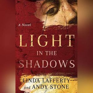 Light in the Shadows, Linda Lafferty