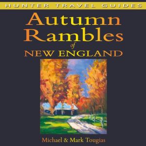 Autumn Rambles New England, Michael Tougias