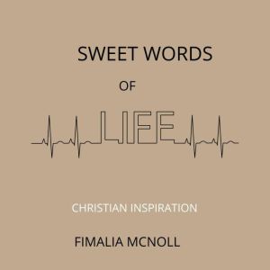Sweet Words of Life (Christian Inspiration)