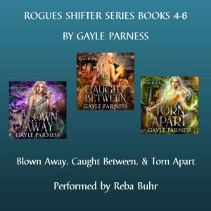 Rogues Shifter Series Books 4 6, Gayle Parness