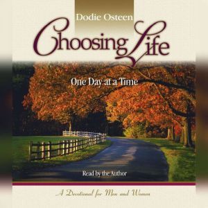Choosing Life, Dodie Osteen