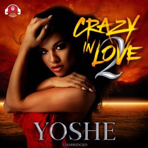 Crazy in Love 2, Yoshe